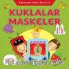 Kuklalar Maskeler / Eğlenceli Hobi Serisi -4