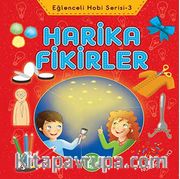 Harika Fikirler / Eğlenceli Hobi Serisi -3