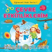 Çevre Etkinliklerim / Eğlenceli Hobi Serisi -1