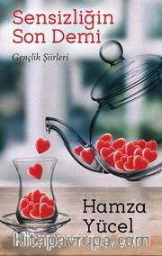 Sensizliğin Son Demi <br /> Gençlik Şiirleri