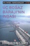 Üç Boğaz Barajının İnşası / Bilimsel Serüvenler
