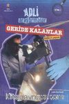 Adli Araştırmalar / Geride Kalanlar