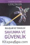 Buluşlar ve Teknoloji Savunma ve Güvenlik / Elinizin Altındaki Gerçekler