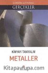 Kimyayı Tanıyalım - Metaller / Elinizin Altındaki Gerçekler