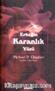 Erkeğin Karanlık Yüzü