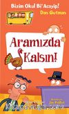 Bizim Okul Bi Acayip! / Aramızda Kalsın