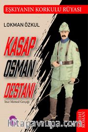 Kasap Osman Destanı ve İnce Memed Gerçeği