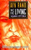 We The Living Yaşamak İstiyorum