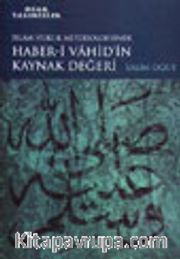 İslam Hukuk Metodolojisinde Haber-i Vahid'in Kaynak Değeri