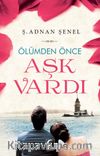 Ölümden Önce Aşk Vardı