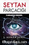 Şeytan Parçacığı & O Mühendisler Öldürüldü