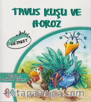 Tavus Kuşu ve Horoz / Nezaket