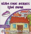 Bizim Evde Herkes İşini Yapar / Sorumluluk