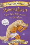 Mumyaların Sıra Dışı Hikayeleri ve Şakaları / Tuhaf Ama Gerçek