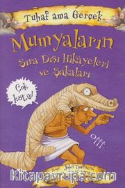 Mumyaların Sıra Dışı Hikayeleri ve Şakaları / Tuhaf Ama Gerçek