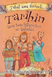 Tarihin Sıra Dışı Hikayeleri ve Şakaları / Tuhaf Ama Gerçek