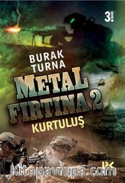 Metal Fırtına 2 / Kurtuluş