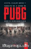 Dijital Oyunlar Serisi  4 / Türkiye’de E-Spor ve PUBG