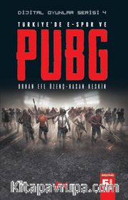 Dijital Oyunlar Serisi  4 / Türkiye’de E-Spor ve PUBG