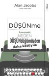 Düşünme Konusunda Neden Düşündüğümüzden Daha Kötüyüz?