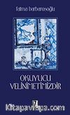 Okuyucu Velinimetimizdir