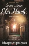 İmam Azam Ebu Hanife&Bir Yeryüzü Yıldızı