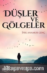 Düşler Ve Gölgeler