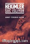 Hekimler Suç İşliyor