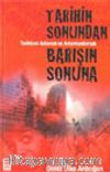 Tarihin Sonundan Barışın Sonuna