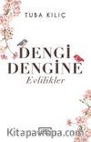 Dengi Dengine Evlilikler
