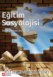 Eğitim Sosyolojisi (Edit. Doç. Dr. Mehmet Akif Özer)