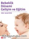 Bebeklik Dönemi Gelişim ve Eğitim