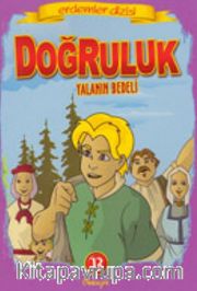 Doğruluk Yalanın Bedeli