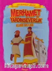 Merhamet Ve Yardım Severlik Aslanın Dostluğu