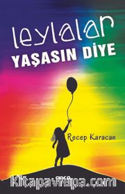 Leylalar Yaşasın Diye
