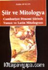 Şiir ve Mitologya Cumhuriyet Dönemi Şiirinde Yunan ve Latin Mitologyası