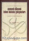 Osmanlı Dönemi İslam Hukuku Çalışmaları