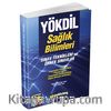 YÖKDİL Sağlık Bilimleri Sınav Teknikleri ve Örnek Sınavlar 
