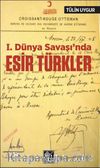 1. Dünya Savaşı'nda Esir Türkler