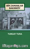Bir Zamanlar Bakırköy
