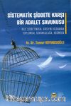 Sistematik Şiddete Karşı Bir Adalet Savunusu & Aile Şiddetinden, Bireyin Vicdanına Toplumsal Sorumluluğa, Kosmosa
