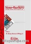 Sino-Turkey Relations : Concept Policies and Prospects