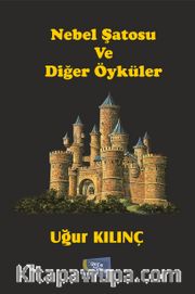 Nebel Şatosu ve Diğer Öyküler