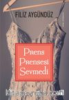 Prens Prensesi Sevmedi