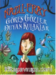 Gören Gözler Duyan Kulaklar