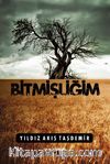 Bitmişliğim