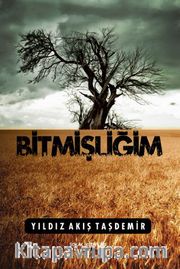 Bitmişliğim