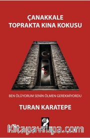Çanakkale Toprakta Kına Kokusu