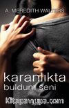 Karanlıkta Buldum Seni