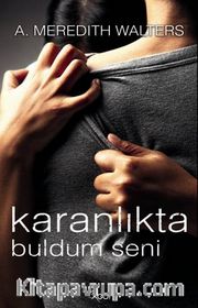Karanlıkta Buldum Seni